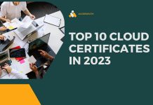 Top 10 Cloud Certificates in 2023 Top 10 Cloud Certificates in 2023